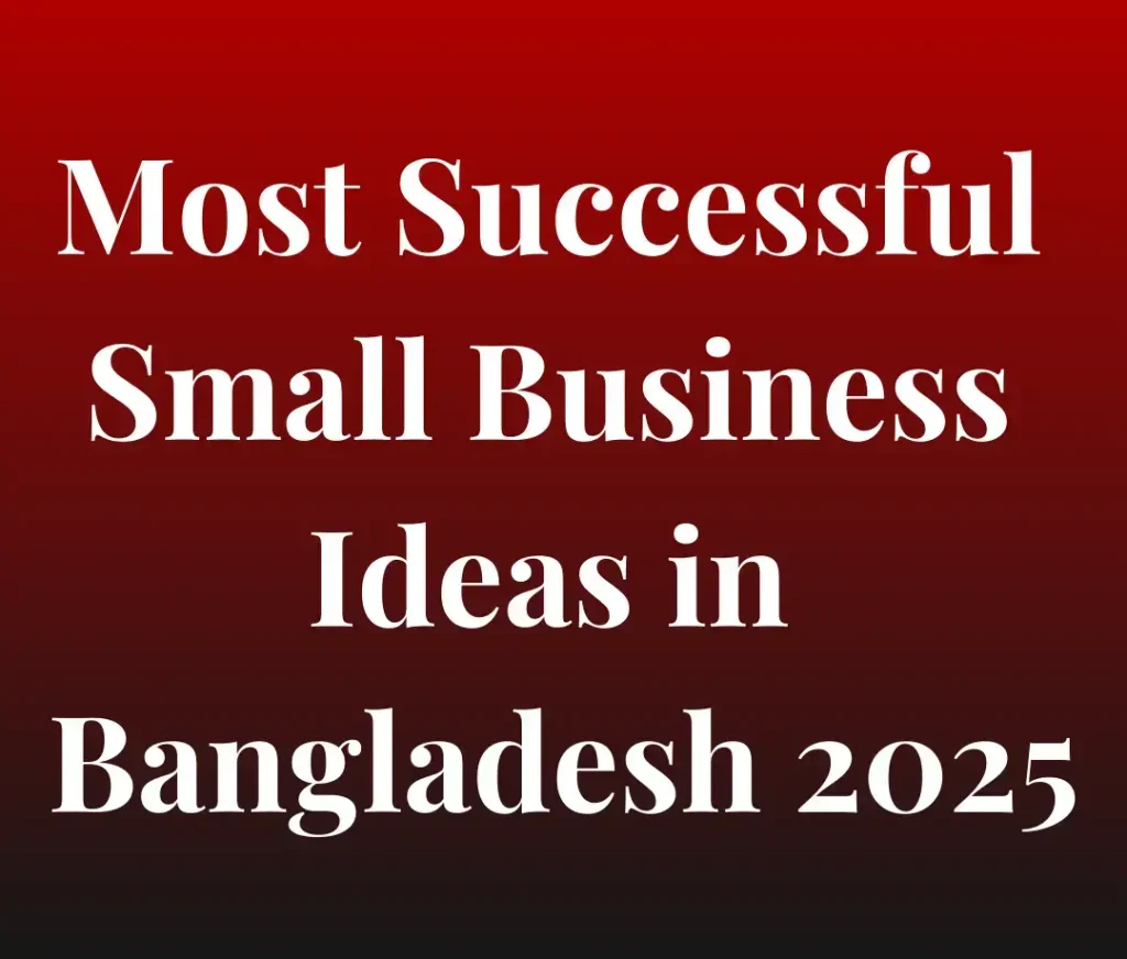 Most-Successful-Small-Business-Ideas-in-Bangladesh